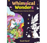 Whimsical Wonders: A Magical Creature Coloring Adventure