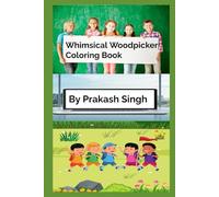 Whimsical Woodpicker Coloring Book: Relax, Unwind, and Color Your Way to Serenity with Beautiful Woodpicker Designs