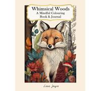Whimsical Woods: A Mindful Colouring Book & Journal