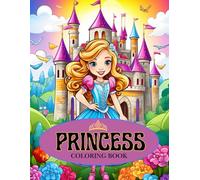 Whimsical World of Princesses: A Magical 40-Page Coloring Adventure for Kids Filled with Beautiful Royal Princesses to Spark Imagination and Creativity