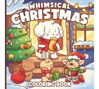 Whimsical Xmas Coloring Book: Delight in Merry Winter Scene Coloring Pages Featuring Playful Elves, Shimmering Snow, and Heartwarming Joy for All Ages to Have Fun