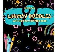 Whimsy Doodles 2: Cute and Cozy Coloring Book