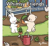 Whimsy Friends: Simple and Cute Coloring Book