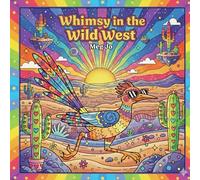 Whimsy in the Wild West