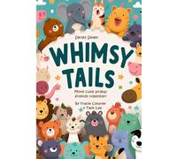 Whimsy Tails: More Cute Animals Friends Together Series Seven
