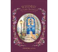 Whimsy, the Little Dachshund: A Cozy Cottage Tale