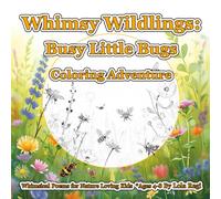 Whimsy WIldlings: Busy LIttle Bugs Coloring Adventure