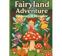 Whimsy & Wonder : A Fairyland Adventure: JoyNest Children's Coloring Collection