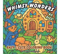 Whimsy Wonders: No Bleed Easy Coloring Book for Adults and Teens Featuring Magical Forest, Cute Animals, Elves, Cozy Corner in Fantasy Nature Scenes for Relaxation (Bold & Easy Coloring)