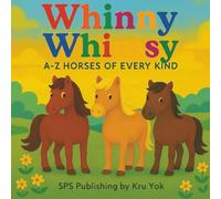 Whinny Whimsy: A-Z Horses of Every Kind