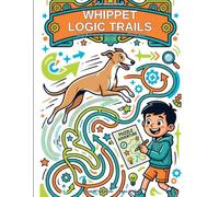 Whippet Logic Trails: Puzzle & Coloring Adventures for Clever Kids