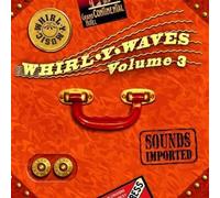 Whirl-Y-Wave - Vol. 3-Whirl-Y-Wave/Sounds Imported