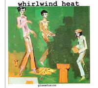 Whirlwind Heat - Glaxefusion