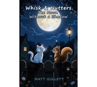 Whisk and Nutters: The Moon Without a Shadow