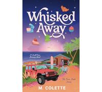 Whisked Away: A Small Town Romance Novel