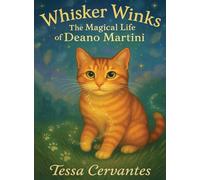 Whisker Winks: The Magical Life of Deano Martini