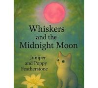 Whiskers and the Midnight Moon