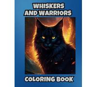 Whiskers and Warriors: Coloring Book