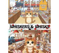 Whiskers and Whisks: An Adorable Coloring Book for Cat and Baking Lovers