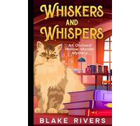 Whiskers and Whispers: An Orchard Hollow Murder Mystery