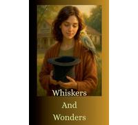 Whiskers And Wonders