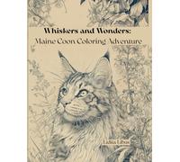 Whiskers and Wonders: Maine Coon Coloring Adventure: Colouring Book for Maine Coon Lovers