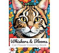 Whiskers & Blooms: Cat Flower Coloring Book