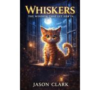 WHISKERS The Window That Let Her In