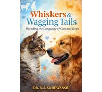 Whiskers & Wagging Tails: Decoding the Language of Cats and Dogs