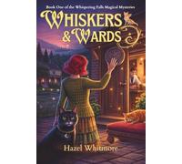 Whiskers & Wards: Book One of the Whispering Falls: Cozy Magical Cat Mysteries