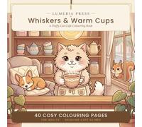 Whiskers & Warm Cups: A Cosy Cat Café Colouring Book for Adults