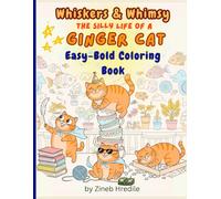 Whiskers & Whimsy: The Silly Life of a GINGER CAT: Easy-Bold Coloring Book