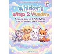 Whiskers, Wings & Wonders: Coloring, Drawing & Activity Book for Kids Ages 3-8