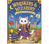 Whiskers & Wizardry: A Magical Cat Coloring Book