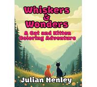 Whiskers & Wonders: A Cat and Kitten Coloring Adventure
