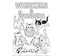 Whiskers & Wonders: A cat colouring book