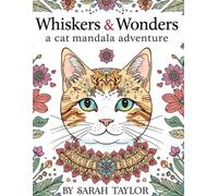 Whiskers & Wonders: A Cat Mandala Adventure Coloring Book