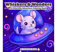 Whiskers & Wonders: A Chinchilla Adventure Coloring Book for all ages