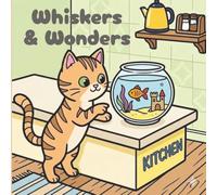 Whiskers & Wonders: A Cute and Relaxing Coloring Book