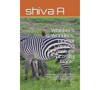"Whiskers & Wonders: Animal Coloring Adventure Activity Book": For Kids Ages 3-5 | Perfect Gift for Painting, Drawing, and Coloring Fun with a Reference Guide"