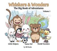 Whiskers & Wonders: The Big Book of Adventures