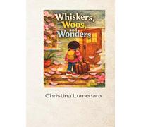 Whiskers, Woos, and Wonders