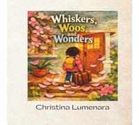 Whiskers, Woos, and Wonders