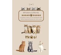 Whiskers & Words: A Quality Lined Journal with Feline Inspired Quotes for Cat Lovers