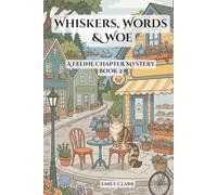 Whiskers, Words & Woe: A Feline Chapter Mystery