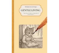 Whiskerwood Days: Gentle Living: “Color the quiet rhythms of cottage life and timeless kindness.”