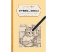 Whiskerwood Days: Modern Moments: “A coloring journey through cozy, everyday joys of the present day.”