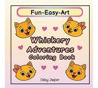 Whiskery Adventures Coloring Book: A Cute Cat and Kitty Coloring Book for Kids Ages 4-8 with Adorable Kittens, Playful Scenes, and Furry Fun