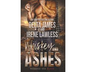 Whiskey and Ashes: A Dark Cowboy Western Romantic Suspense Prequel