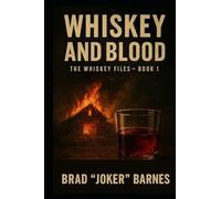 Whiskey and Blood: 1